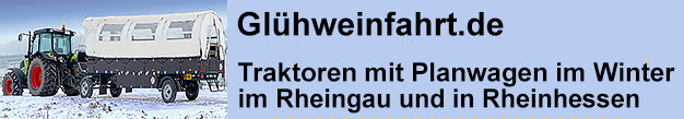 Glühweinfahrten durch die Weinberge mit Traktor und Planwagen im Winter in Hochheim am Main im Rheingau und Gau-Weinheim in Rheinhessen